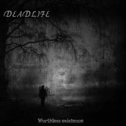 Deadlife (SWE) : Worthless Existence